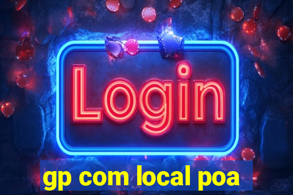 gp com local poa